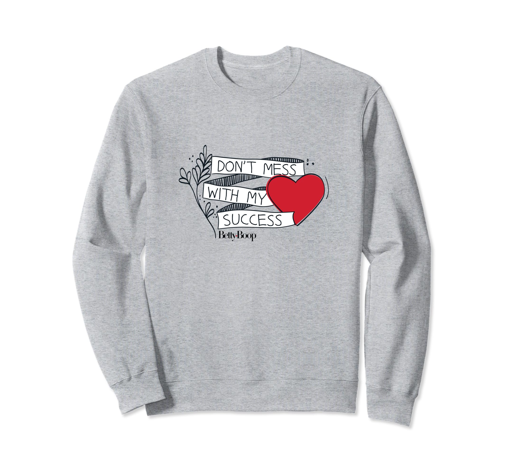 

Betty Boop Heart Don t Miss My Success Sweatshirt