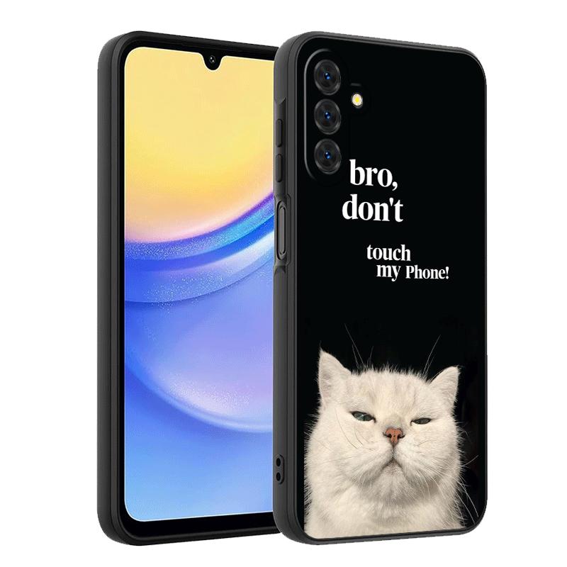 Funny Dont Touch My CallPhone Soft Phone Case for Samsung A17 A37 A57 A16 A26 A36 A56 A15 A25 A35 A55 A14 A24 A34 A54 A13 A23 A3