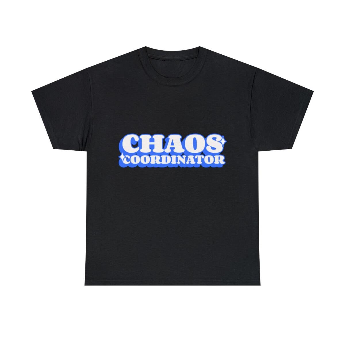 

Chaos Coordinator Graphic Tee Shirt, S-5XL M