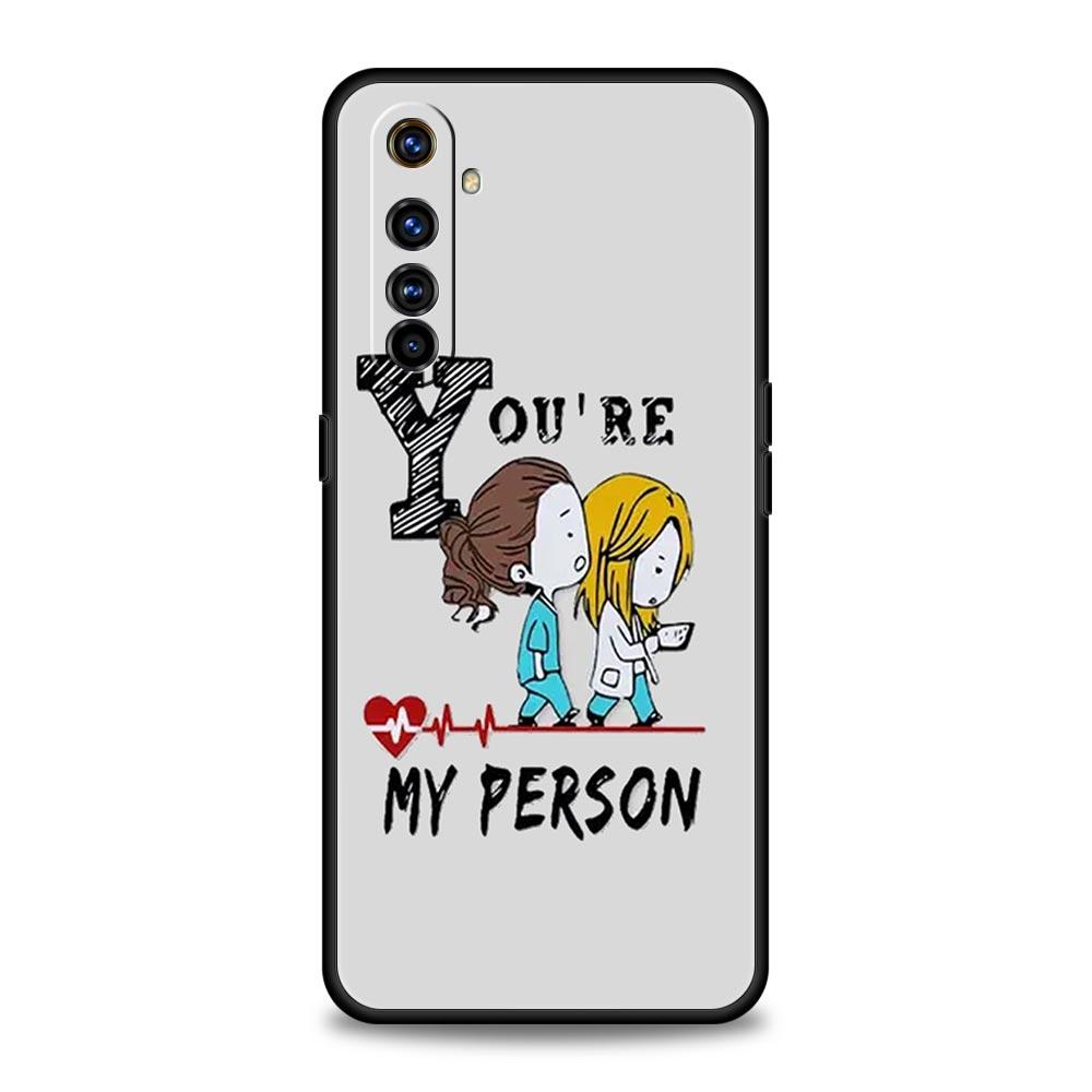 Greys Anatomy You Are My Case For Realme 12 11 10 9 8 5G 7 6 GT5 GT3 GT2 Pro C21 C11 C25 C35 For Realme GT Neo 2 3 3T 5 Cover