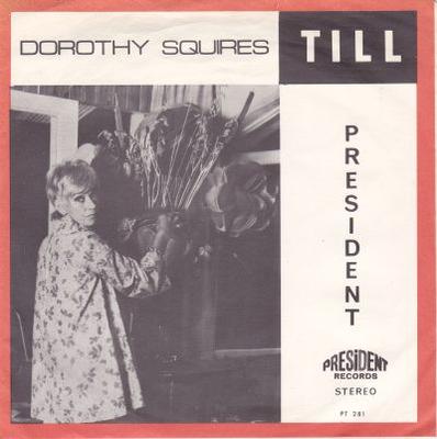 7-Zoll Schallplatte DOROTHY SQUIRES - Till PT281 President Recor 1970 UK Pop Gebraucht
