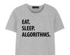 Eat Sleep Algorithms T-Shirt: Programmer Coder Gift