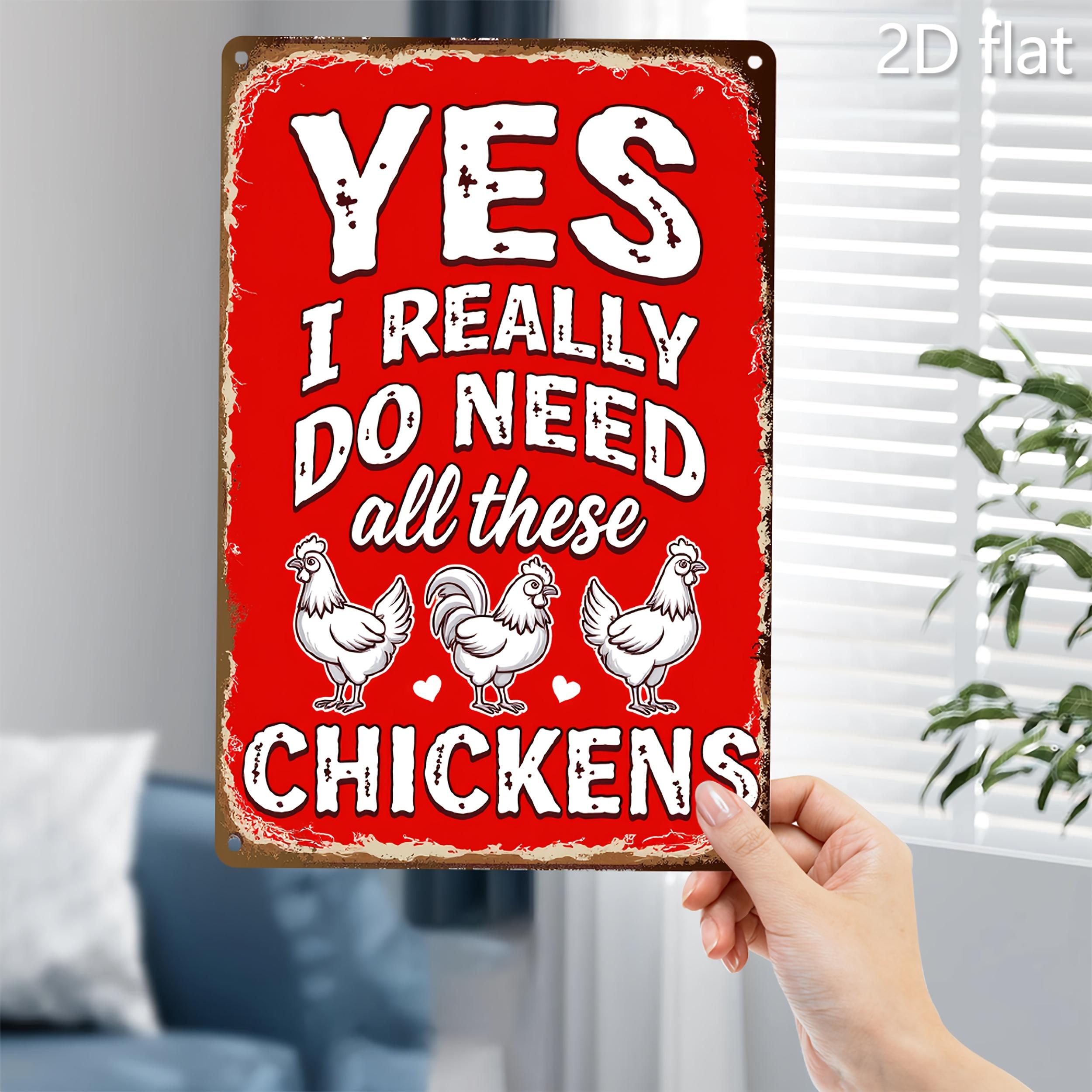 Funny Yes I Really Do Need All These Chickens Vintage Metal Tin Sign 20x30cm(7.8x11.8inch)