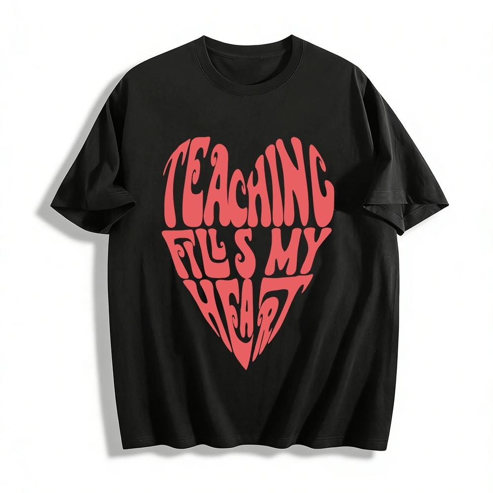 Teaching Fills My Heart Pure cotton T-shirt XXS