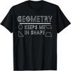 Math Geek Geometry Teacher Phrase Gym Saying Graphic Funny T-Shirt