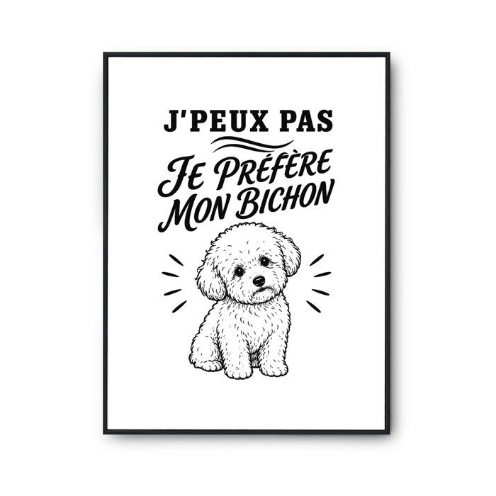 Poster I Can't I Prefer My Bichon I Can't Minimalist | Photo Paper Poster 310 G Pearlescent Finish Size A4