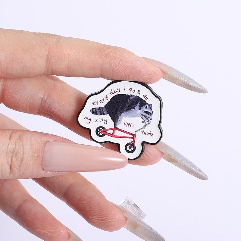 Cute Raccoon UV Pins Custom Every Day I Go Do My Silly Tasks Brooches Lapel Badges Clothes Animal Jewelry Gift for Friends