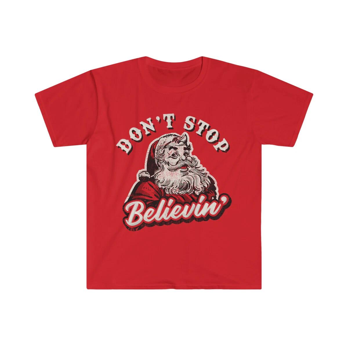 Don t Stop Believin Unisex Softstyle T-Shirt 3XL