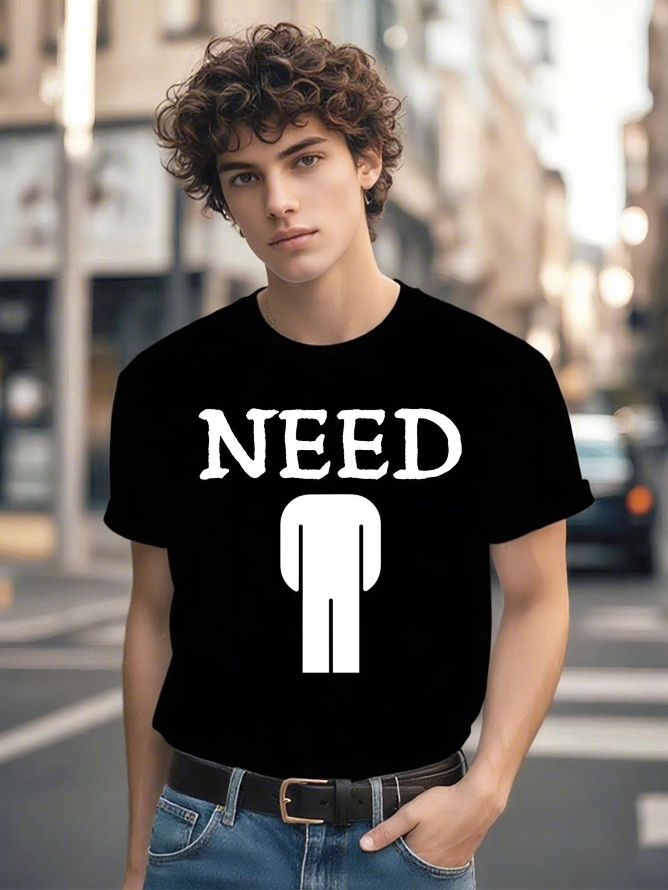 Funny Tshirt Funny NEED Graphic Tshirt - Bold White Text ... M