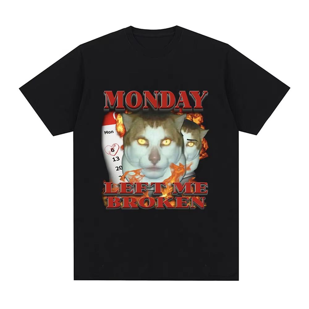Funny Monday Left Me Broken Cat Meme Graphic T Shirt Men Cotton Casual Short Sleeve Tshirt Fashion Vintage Oversized Tshirts S