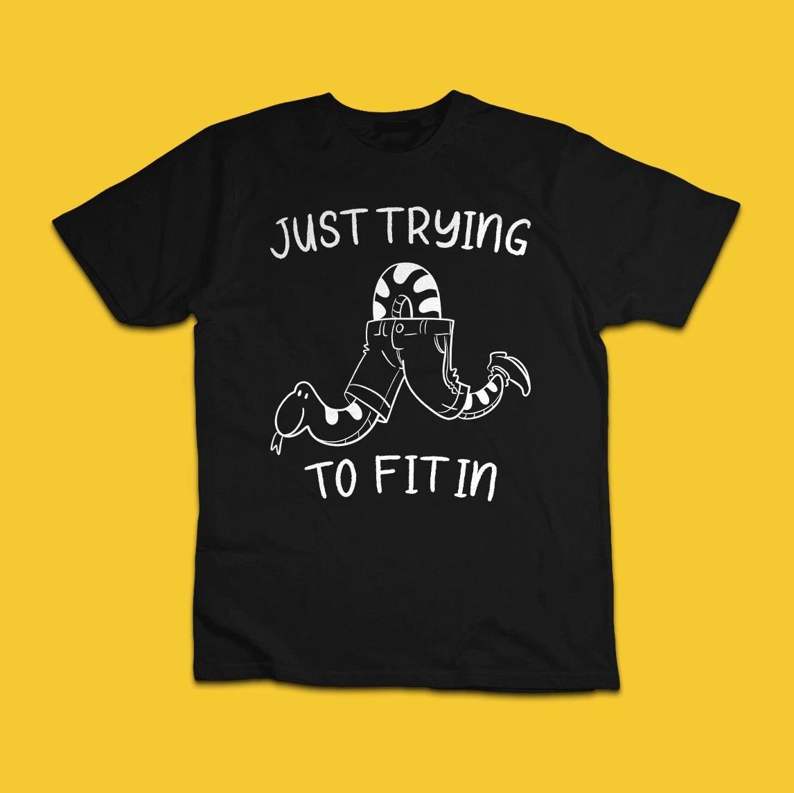 Just Trying To Fit In T-Shirt – Funny Snake in Pants Graphic Tee S