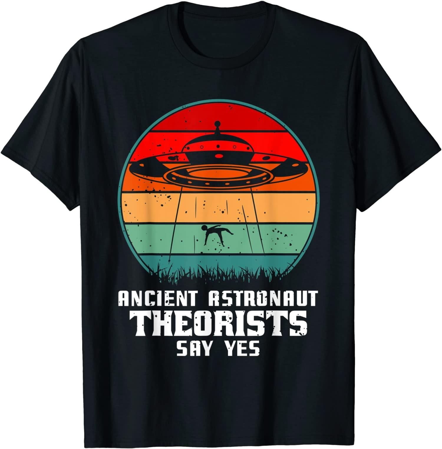 BEST! Ancient Astronaut Theorists Say Yes Spaceship Alien Tee S-3XL XXXL