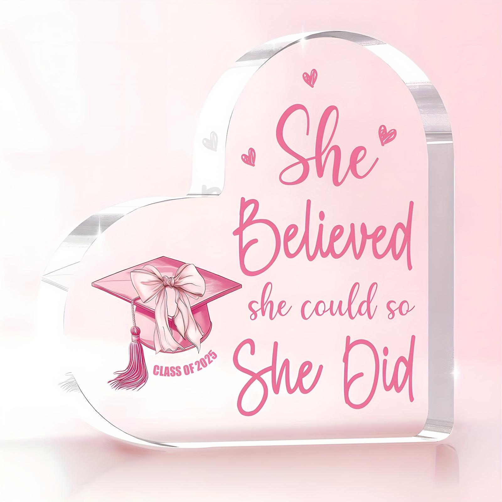 1pc 2025 Graduation Decoration - Acrylic Heart-Shaped Desktop Decor with  She Believed She Could So She Did  Inspirational Quote, Class 10*10cm