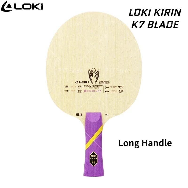 LOKI Kirin K7 Table Tennis Blade 7 Layers Wood Ping Pong Blade Orginal Professional Training Ping Pong Racket OFF+ Loki Blade FL Without Box