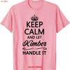 Keep Calm And Let Kimber Handle It Funny Name T Shirt Vintage Versatile Designer Clothes Stretched Streetwear Vintage