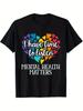 Mental Health Matters Awareness T-Shirt - 100% Comfort Stretch Fabric, Unisex Adult Regular Fit Shor