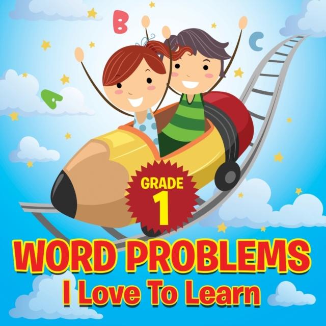 The Grade 1 Word Problems I Love To Learn Book