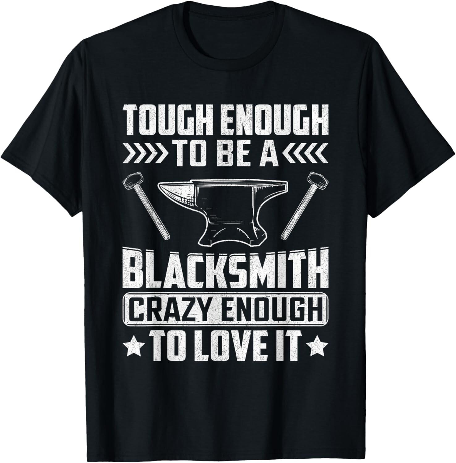 Blacksmith Metalworking Metalworker Ironworker Black Smith Gift Unisex T-Shirt Mens Womens Tees Top XL