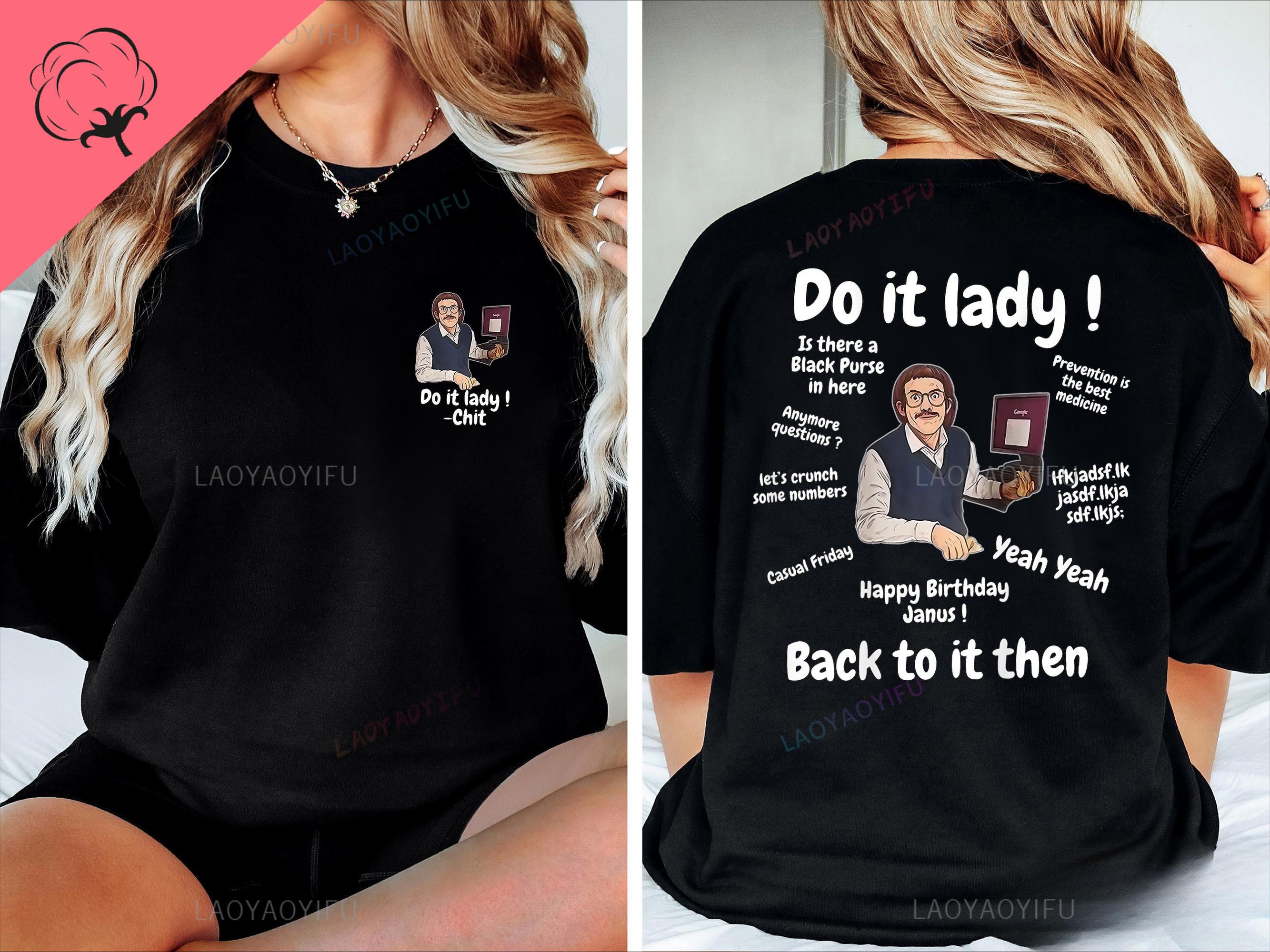 Do It Lady Chit Tour Shirt Retro Comedy TShirts Two Side Funny Meme Graphic Printed Parody Fan Tee Cotton Casual Streetwear Top S