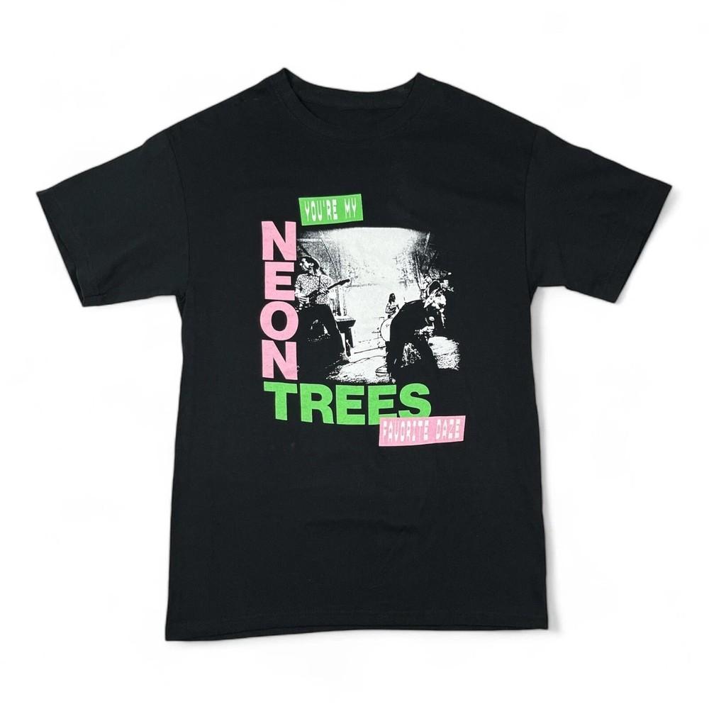 Neon Trees You re My Favorite Daze Shirt Adult Full Size PA226 Unisex T-Shirt XXL
