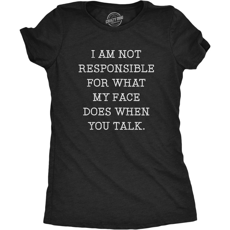 Crazy Dog Tshirts Womens Not Responsible for What My Face Does When You Talk Tshirt Sarcastic Eye Roll Tee XXXXXL разноцветный