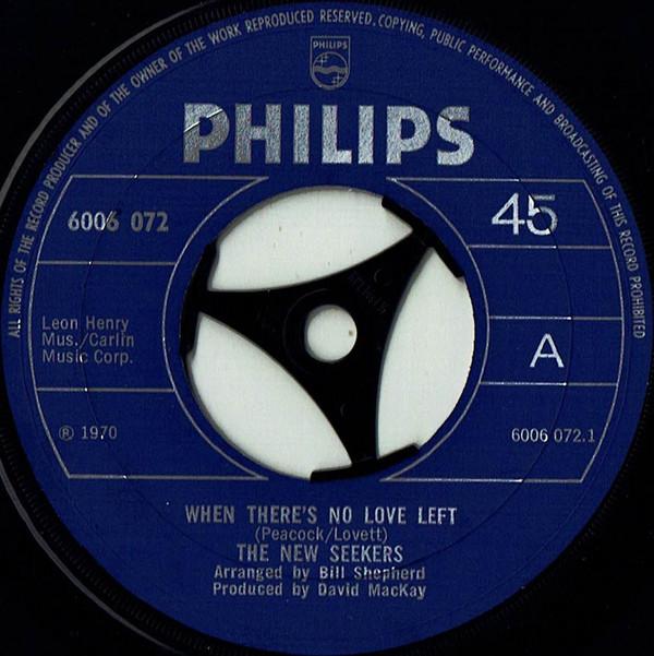

7-дюймовая пластинка NEW SEEKERS When Theres No Love Left 6006072 Philips 1970 UK Поп Б/у