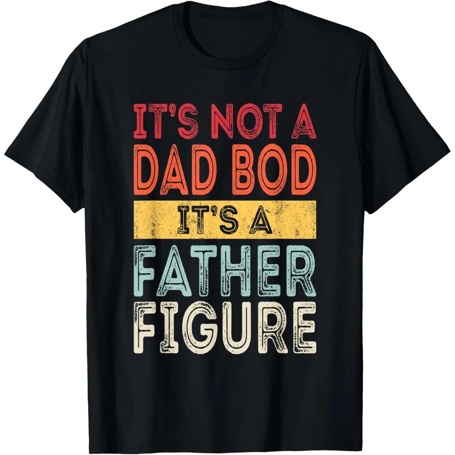 It s Not A Dad Bod It s A Father Figure Funny Retro Vintage T-Shirt S чёрный