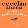 Where Rainbows End by Cecelia Ahern Paperback Book 9780007260829