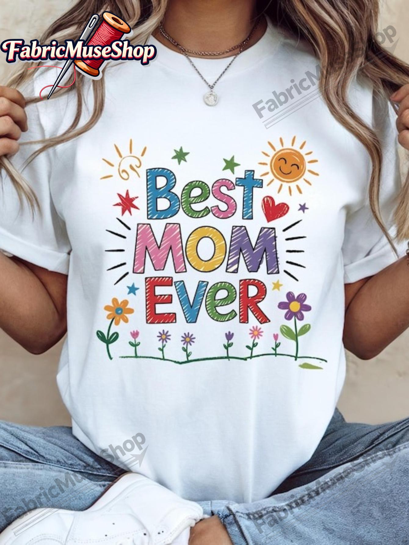 Best Mom Ever Shirt, Mother S Day Digital File, Printable Design, Mom Quote Shirt, Graphic Download, Mother S Gift Art S разноцветный