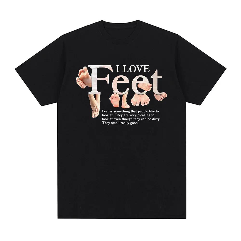 

I Love Feet Funny Meme T-Shirts Men Women Clothing Humor Fashion Summer Soft Cotton O-Neck Oversized Casual T Shirt Streetwear S чёрный