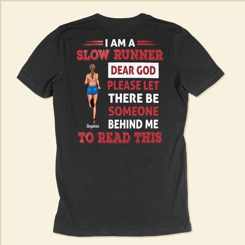I Am A Slow Runner Personalized T Shirt For Running Girl Fun Run