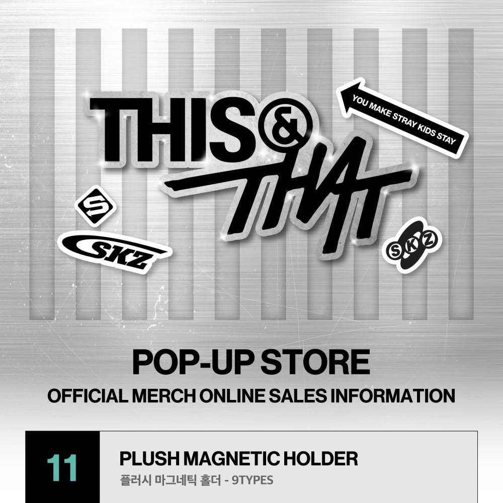 Stray Kids - [[THIS & THAT] POP-UP MD] PLUSH MAGNETIC HOLDER