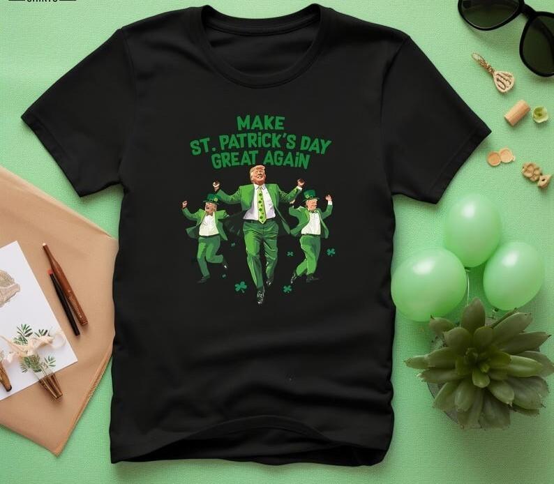 Make St. Patrick039;s Day Great Again Trump Dancing T-Shirt St Patric039;s Day Trump Unisex T-Shirt XXL