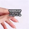 Jane Austen Literary Quotes Enamel Pins I Was Quiet But I Was Not Blind Black White Text Brooch Lapel Badge Jewelry Gift