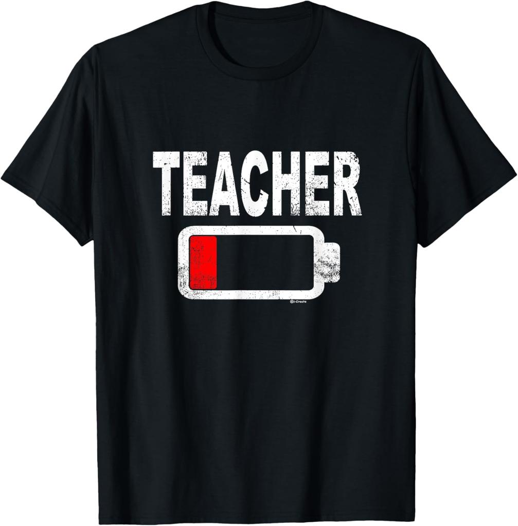 Low Battery Teacher Tshirt Print Original Design Gifts T Shirts Unisexs Clothing Customizable Funny Shirt Camiseta