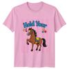 Hold Your Horses Unisexs TShirt Equestrian Horses Birthday Gift For Her