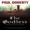 The Godless by Paul Doherty Paperback Book 9781780295916