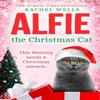 Alfie the Christmas Cat by Rachel Wells Paperback Book 9780008483722