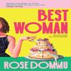 Best Woman by Rose Dommu Hardback Book 9780857507129