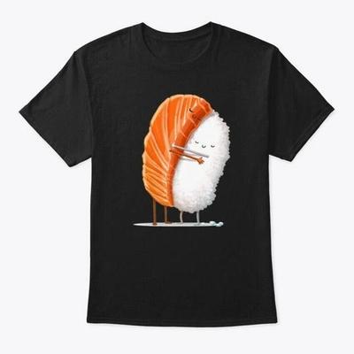 Sushi Hug Funny Foodaholic T-shirt Made In the USA Size S To 5XL