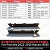 For Porsche 2022 2023 2024 2025 Macan (95B) BUMPER COVER SPACER PANEL OEM 95B807823COK1 95B807824COK1 95B807823C 95B807824C