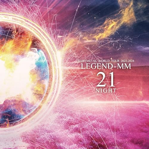 

Babymetal World Tour 2023-2024 Legend - MM 21 Night