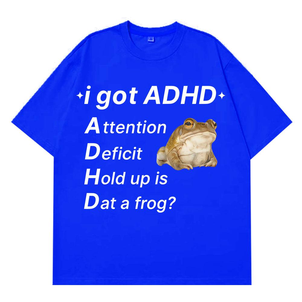 ADHD Frog Autism Funny Meme T Shirt Men Women Fashion Clothing Cotton Short Sleeve Harajuku Tshirts Casual Hiphop Tshirts