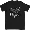 Created With A Purpose T-Shirt Christian Prayer Praise Jesus Christ God Tee