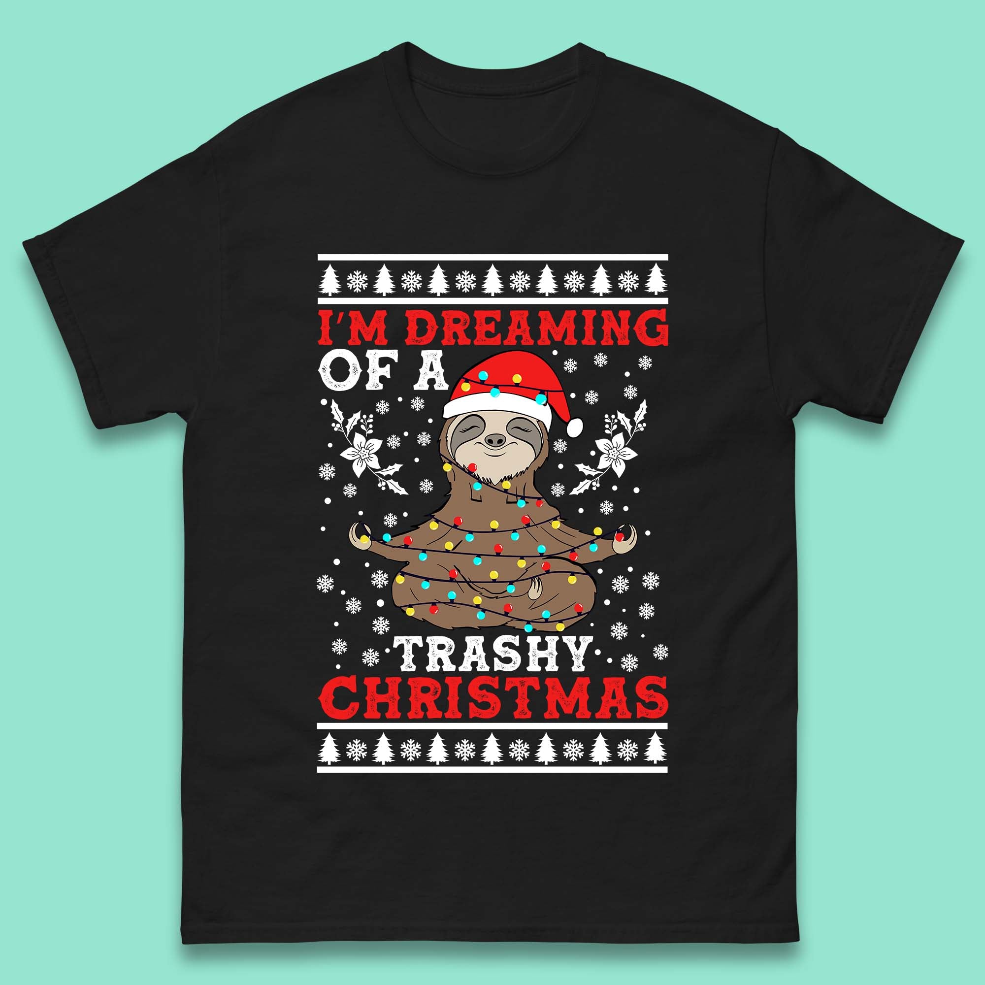I m Dreaming Of A Trashy Christmas Sloth Mens T Shirt Womens Tops Tees 4XL