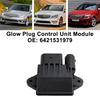 Glow Plug Control Unit Relay Module For Mercedes R-Class V251 W251 C-Class AWD RWD S204 W204 6421531979 Component