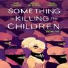 Something Is Killing the Children Vol. 2 by James Tynion IV Paperback Book 9781684156498
