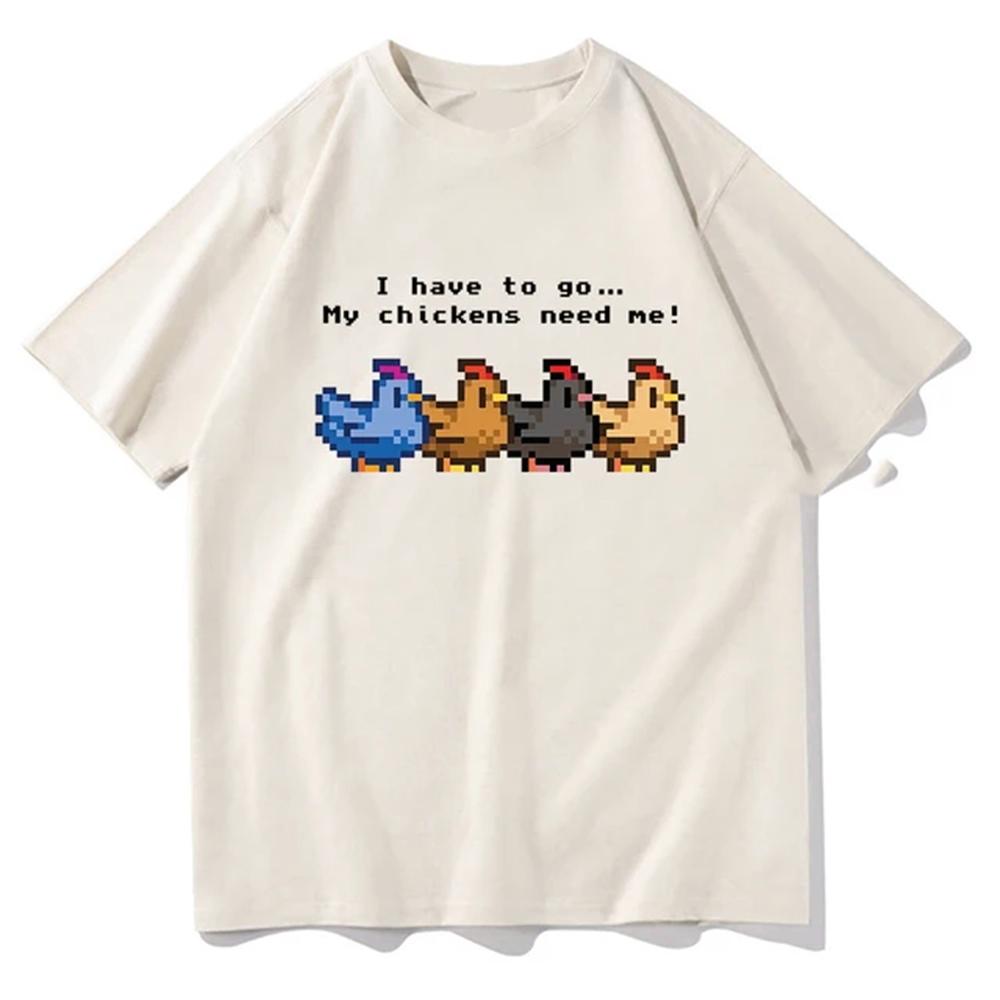 Stardew Valley I Have To Go My Chickens Need Me Tshirt UnisexWomen Clothing Harajuku Tshirt Unisex Tops Graphic T Shirts
