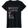 Greatest Clarissa of All Time _ GOAT _ Clarissa T-Shirt