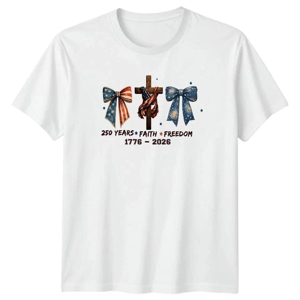 250 Years Faith Freedom 1776 Unisex T Shirt 4th Of July Gift S